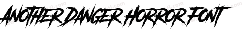 Another Danger Horror Font字体转换